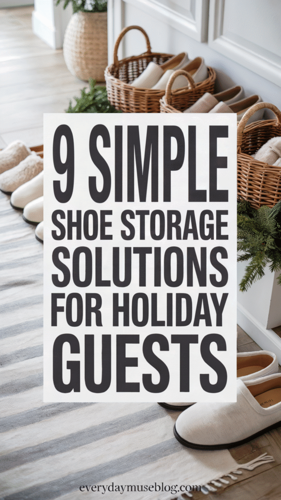 9 simple shoe storage ideas in baskets, perfect for organizing holiday guests' footwear.